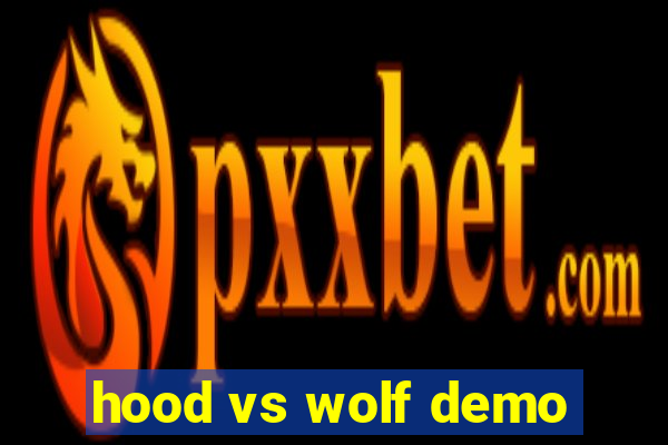 hood vs wolf demo